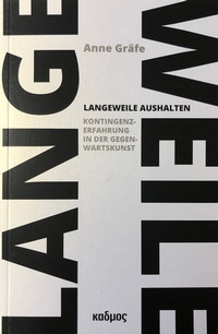 Enlarge image Cover: Langeweile aushalten - Kulturverlag Kadmos Berlin