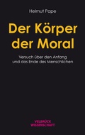 Cover: Der K&ouml;rper der Moral - Velbr&uuml;ck