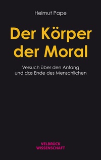 Enlarge image Cover: Der Körper der Moral - Velbrück