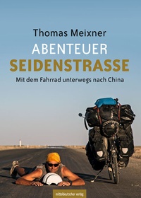 Abbildung von: Abenteuer Seidenstraße - Mitteldeutscher Verlag