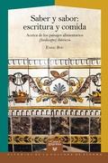 Cover: Saber y sabor : escritura y comida : acerca de los paisajes alimentarios (foodscapes) ib&eacute;ricos - Vervuert Verlagsgesellschaft
