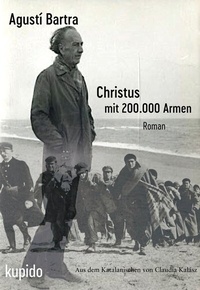 Abbildung von: Christus mit 200.000 Armen - KUPIDO Literaturverlag