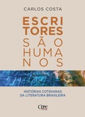 Cover: Escritores s&atilde;o humanos - Cepe editora