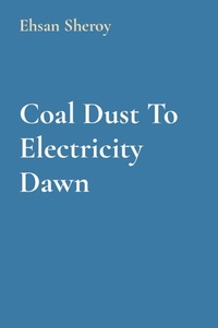 Abbildung von: Coal Dust To Electricity Dawn - Noble Publishing