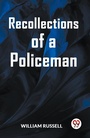 Cover: Recollections of a Policeman (Edition2023) - Double 9 Books LLP