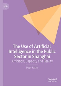 Enlarge image Cover: The Use of Artificial Intelligence in the Public Sector in Shanghai - Palgrave Macmillan