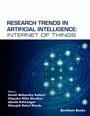Cover: Research Trends in Artificial Intelligence: Internet of Things - Bentham Science Publishers