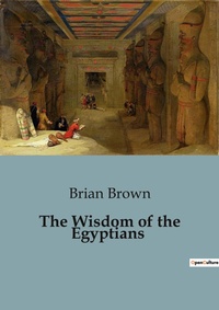 Abbildung von: The Wisdom of the Egyptians - Shs Editions