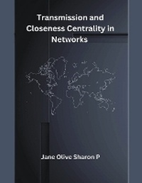 Abbildung von: Transmission and Closeness Centrality in Networks - MOHAMMED ABDUL SATTAR