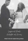 Cover: Suppressed Wounds Redemption and Recovery - Kristina Jones