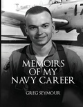 Cover: Memoir of My Navy Career - John Seymour