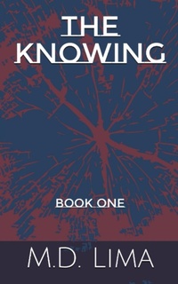 Enlarge image Cover: The Knowing - M.D. Lima