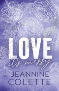 Cover: Love...It's Messy - Jeannine Colette Books
