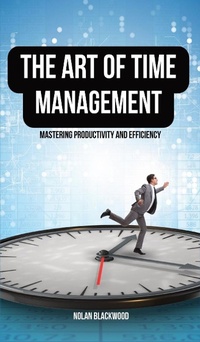 Abbildung von: The Art of Time Management - RWG Publishing