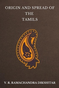Abbildung von: Origin and Spread of the Tamils - Blurb
