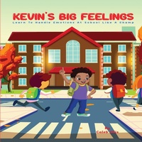 Abbildung von: Kevin's Big Feelings - C Ellis Publishing