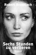 Cover: Sechs Stunden zu verlieren - epubli