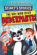 Cover: Stinky's Stories #1: The Boy Who Cried Underpants! - HarperCollins
