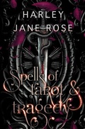 Cover: Spells of Tarot & Tragedy (Tarot Underworld, #1) - Harley Jane Rose