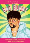 Cover: Hispanic Star en espa&ntilde;ol: Bad Bunny - Roaring Brook Press