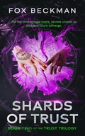 Cover: Shards of Trust (The Trust Trilogy, #2) - NineStar Press, LLC