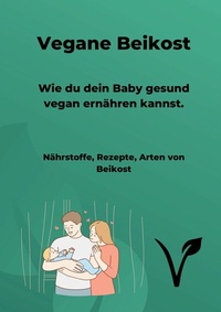 Abbildung von: Vegane Beikost - Books on Demand