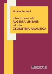 Abbildung von: Introduzione alla Algebra Lineare ed alla Geometria Analitica - Società Editrice Esculapio