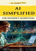 Cover: Ai Simplified for Internet Marketers - resourceinternet