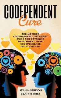 Enlarge image Cover: Codependent Cure - Pardi Publishing
