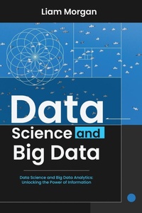 Abbildung von: Data Science and Big Data - Liam Morgan