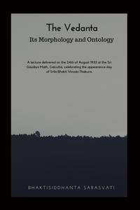 Abbildung von: The Vedanta Its Morphology and Ontology - Blurb
