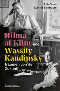 Bild: Hilma af Klint und Wassily Kandinsky träumen von der Zukunft - S. Fischer