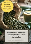 Cover: Nature's Brew for Health: Exploring the Wonders of Green Coffee - tredition