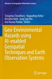 Enlarge image Cover: Geo-Environmental Hazards using AI-enabled Geospatial Techniques and Earth Observation Systems - Springer