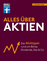 Abbildung von: Alles über Aktien - erfolgreich arbeiten mit Fonds und ETF, intelligent investieren und erfolgreich ein Vermögen aufbauen - Stiftung Warentest