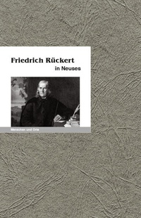 Enlarge image Cover: Friedrich Rückert in Neuses - Edition A. B. Fischer