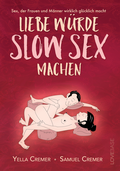Cover: Liebe w&uuml;rde Slow Sex machen - LoveBase Media