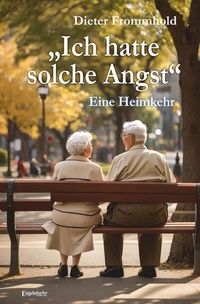 Abbildung von: "Ich hatte solche Angst" - Eine Heimkehr - Engelsdorfer Verlag