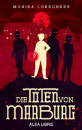 Cover: Die Toten von Marburg - Alea Libris Verlag