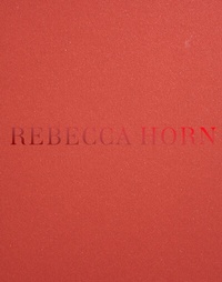 Abbildung von: Rebecca Horn - Spector Books