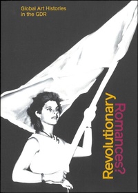 Abbildung von: Revolutionary Romances? - Spector Books