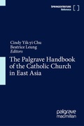 Cover: The Palgrave Handbook of the Catholic Church in East Asia - Palgrave Macmillan