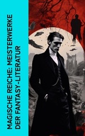 Cover: Magische Reiche: Meisterwerke der Fantasy-Literatur - e-artnow