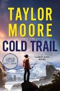Cover: Cold Trail: A Garrett Kohl Novel LP - HarperCollins