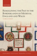 Cover: Reimagining the Past in the Borderlands of Medieval England and Wales - Oxford University Press