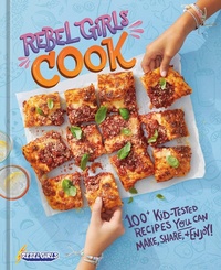 Abbildung von: Rebel Girls Cook - Ten Speed Press