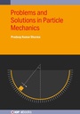 Cover: Problems and Solutions in Particle Mechanics - Institute of Physics Publishing