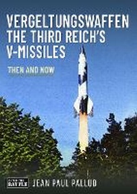 Abbildung von: Vergeltungswaffen - The Third Reich's V-Missiles - Pen & Sword Books Ltd