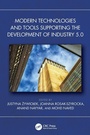 Cover: Modern Technologies and Tools Supporting the Development of Industry 5.0 - CRC Press