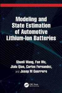 Enlarge image Cover: Modeling and State Estimation of Automotive Lithium-Ion Batteries - CRC Press